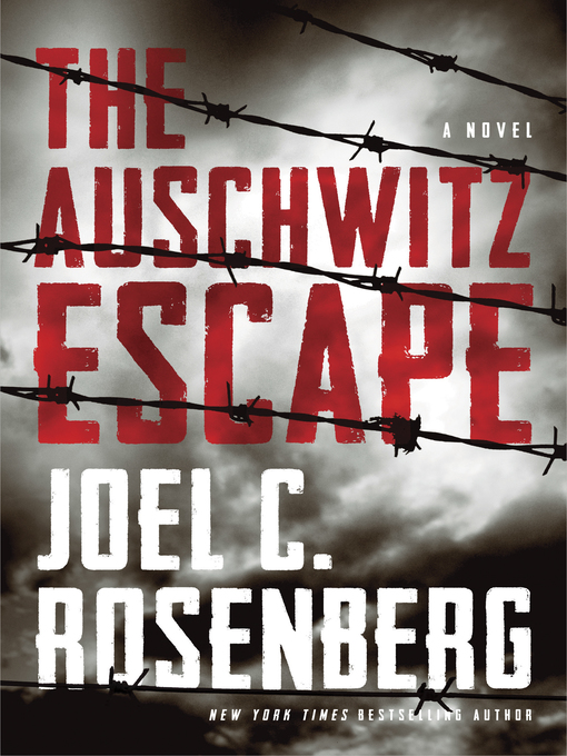 Joel C. Rosenberg创作的The Auschwitz Escape作品的详细信息 - 可供借阅